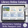 Library Online Catalog title text with Elementary Catalog Skills Passport Unit text on bottom. Screenshot of 9 tiled call number slides on laptop screen.