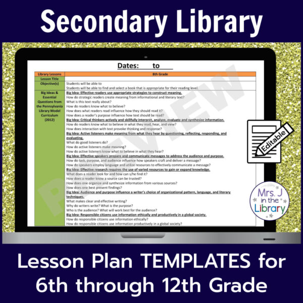 Secondary Library Lesson Plan Templates for 6th through 12th Grades. Screenshots of template documents with icons denoting product is editable.