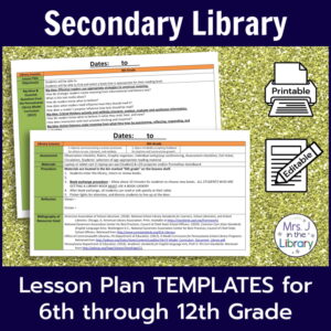 Secondary Library Lesson Plan Templates for 6th through 12th Grades. Screenshots of documents with icons denoting product is editable and printable.