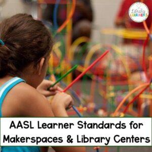 AASL Learner Standards for Makerspaces & Library Centers text above photo of child holding colored rods facing blurred background.