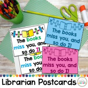 Photo of 4 The books miss you and so do I! librarian postcards. Background has green polka dot paper, green cup of crayons, green pencil, green scissors and a glue stick on a wooden table.