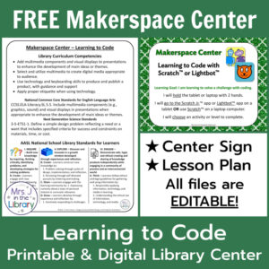FREE Makerspace Center text above screenshots of Makerspace Center printables. Learning to Code Printable & Digital Library Center text on bottom, and Center Sign, Lesson Plan and All files are EDITABLE text in middle.