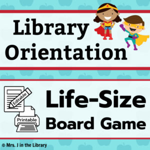Library Orientation text next to clip art illustration of 2 kids dressed as superheroes, above Life-Size Board Game text next to printable and editable icons.