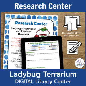 Center sign directions, digital Ladybug Research Notebook, and icons to indicate product is digital for Google Drive or Classroom and editable. Research Center text at top and Ladybug Terrarium DIGITAL Library Center on bottom.