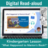 Laptop computer screen showing What Happened to Marion's Book? Digital Read-aloud title slide with 2 banners reading Digital Read-aloud and Kindergarten Lesson What Happened to Marion's Book?