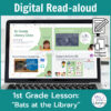 Laptop computer screen showing Bats at the Library Digital Read-aloud activities with 2 banners reading Digital Read-aloud and 1st Grade Lesson Bats at the Library.