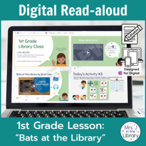 Laptop computer screen showing Bats at the Library Digital Read-aloud activities with 2 banners reading Digital Read-aloud and 1st Grade Lesson Bats at the Library.