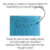 Use stamps or stickers to reward students for responsibility on every 6th book return text box above photo of library card. Text box below reads stamp the card on each weekly library visit when books are returned or renewed.