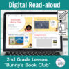 Laptop computer screen showing Bunny's Book Club Digital Read-aloud activities with 2 banners reading Digital Read-aloud and 2nd Grade Lesson Bunny's Book Club.