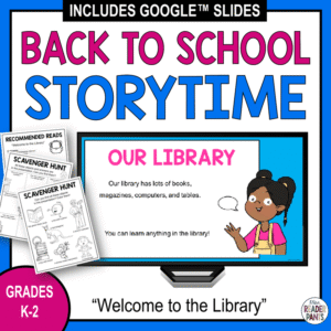 Our Library slide on monitor with 2 Scavenger Hunt printables and Recommended Reads and text: Back to School Storytime, Grades K-2.