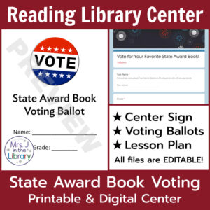Reading Library Center text above screenshots of printable voting ballot and digital Google Forms survey. State Award Book Voting Printable & Digital Center text on bottom with side text box reading all files are editable.