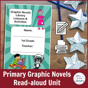 Primary Graphic Novels Read-aloud Unit text below screenshot of lesson printable.