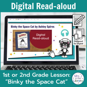 Laptop computer screen showing Binky the Space Cat Digital Read-aloud title slide with 2 banners reading Digital Read-aloud and 1st or 2nd Grade Lesson Binky the Space Cat.