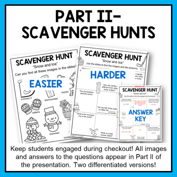 Part II - Scavenger Hunts text box above screenshots of easier and harder printable scavenger hunt and answer key. Text below reads Keep students engaged during checkout! All images and answers to the questions appear in Part II of the presentation. Two differentiated versions!