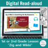 Laptop computer screen showing Zig and Wikki Digital Read-aloud title slide with 2 banners reading Digital Read-aloud and 1st or 2nd Grade Lesson Zig and Wikki.