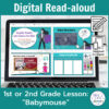 Laptop computer screen showing Babymouse Digital Read-aloud activities with 2 banners reading Digital Read-aloud and 1st or 2nd Grade Lesson Babymouse.