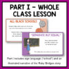 Part I - Whole Class Lesson text above 2 screenshots of slides. Bottom text reads Part 1 includes sign language ("school") and an illustrated narrative of the Ruby Bridges story.