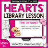 Screenshots of lesson slide and scavenger hunt activity with text Hearts Library Lesson, perfect for Valentine's Day, Grades K-5.