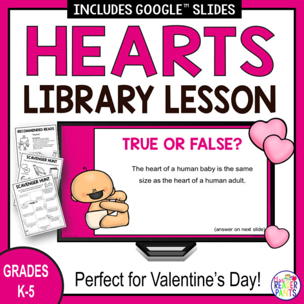 Screenshots of lesson slide and scavenger hunt activity with text Hearts Library Lesson, perfect for Valentine's Day, Grades K-5.