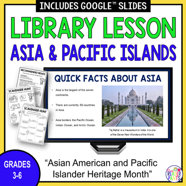 Screenshot of Quick Facts About Asia slide on monitor with Recommended Reads & 2 Scavenger Hunt printables on left side. Title reads Library Lesson Asia & Pacific Islands. Grades 3-6 and Asian American and Pacific Islander Heritage Month text below.