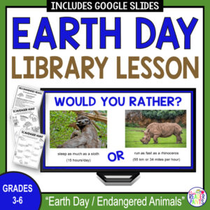 Would You Rather question slide on monitor with Recommended Reads & 2 Scavenger Hunt printables. Text reads: Earth Day / Endangered Animals, Grades 3-6.