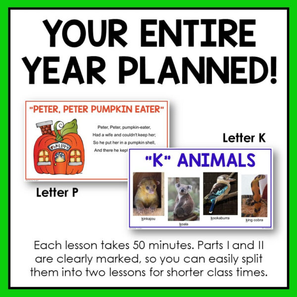Screenshots of Peter Peter Pumpkin Eater and K Animals slides below Your Entire Year Planned title text. Each lesson takes 50 minutes. Parts I and II are clearly marked, so you can easily split them into two lessons for shorter class times, footer.