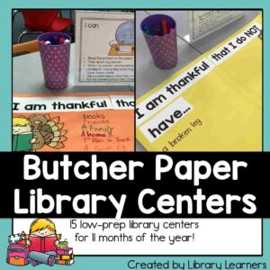 Butcher Paper Library Centers 15 low-prep library centers for 11 months of the year text with 2 photographs of butcher paper activities.