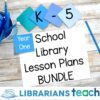 K-5 Year One School Library Lesson Plans Bundle on wood background.