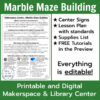 Screenshot of Library Curriculum Competencies next to box with text Everything is editable. Marble Maze Building title at top, Printable and Digital Makerspace & Library Center text at bottom.