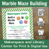 Makerspace Center printable below Marble Maze Building title. Footer reads Makerspace and Library Center for Print & Digital Use.