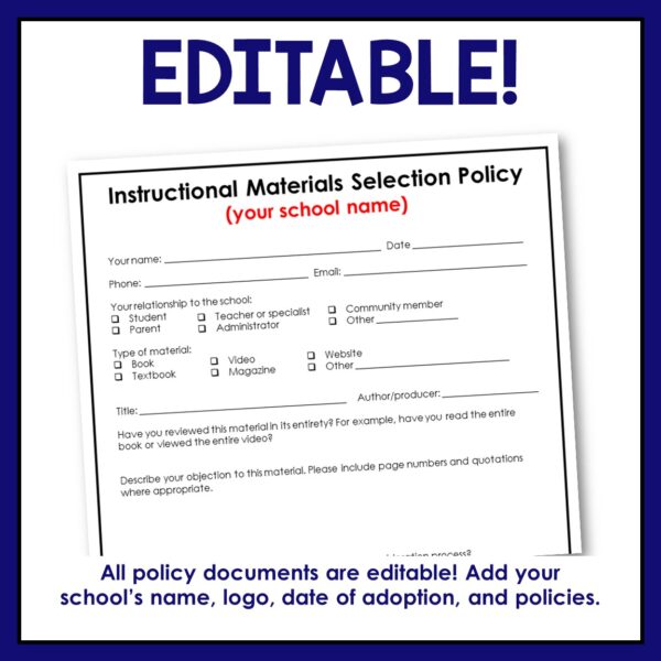 Screenshot of Instructional Materials Selection Policy form below Editable title text. Footer reads All policy documents are editable! Add your school's name, logo, date of adoption, and policies.