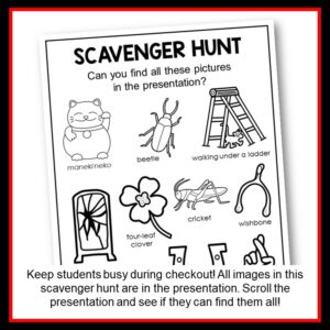 Screenshot of Scavenger Hunt printable. Text reads Keep students busy during checkout! All images in this scavenger hunt are in the presentation. Scroll the presentation and see if they can find them all!