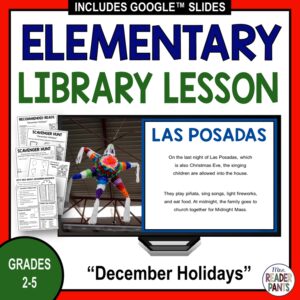 Screenshot of Las Posadas slide on monitor with Recommended Reads & 2 Scavenger Hunt printables on left side. Title reads Elementary Library Lesson, footer reads December Holidays Grades K-5.