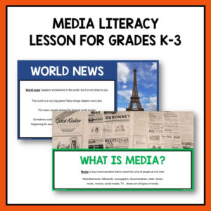 World News and What is Media slides with text: Media literacy lesson for grades K-3.