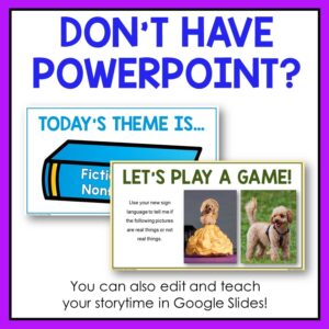 Don't Have Powerpoint title above 2 screenshots featuring lesson theme. Footer reads You can also edit and teach your storytime in Google Slides!