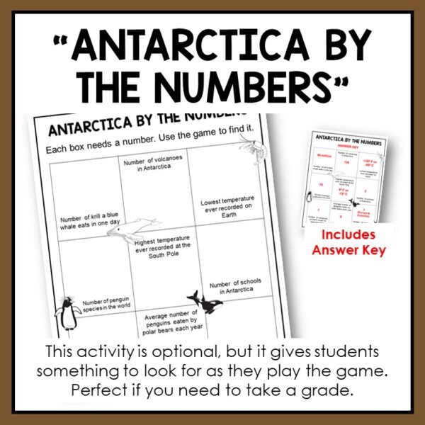 Antarctica by the Numbers title above screenshot of activity printable and answer key. Footer reads This activity is optional, but it gives students something to look for as they play the game. Perfect if you need to take a grade.