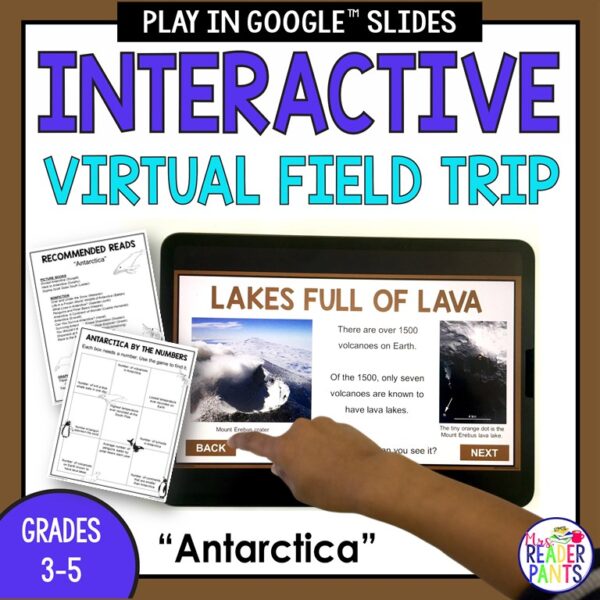 Interactive Virtual Field Trip title above screenshot of Lakes Full of Lava slide with Recommended Reads & Antarctica By the Numbers printables along left side. Grades 3-5 Antarctica text on bottom.