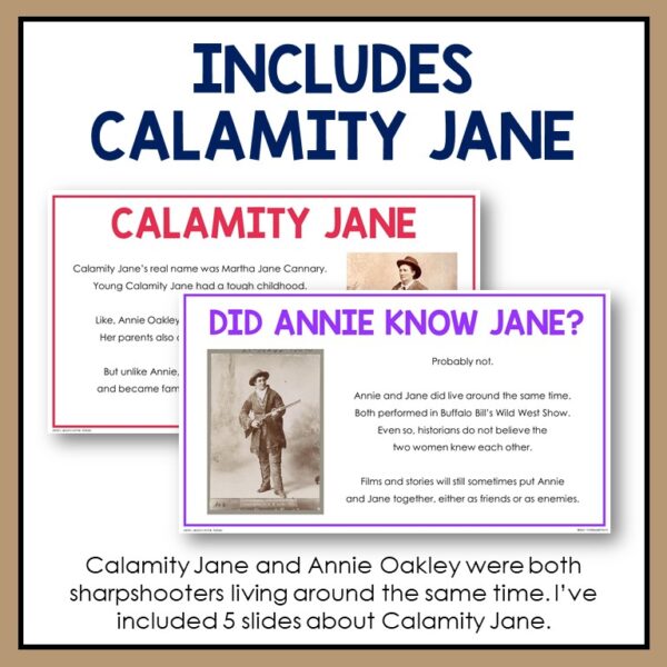 Screenshots of Calamity Jane & Did Annie Know Jane slides below Includes Calamity Jane title text. Footer reads Calamity Jane and Annie Oakley were both sharpshooters living around the same time. I've included 5 slides about Calamity Jane.