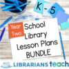 Cover of Year Two School Library Lesson Plans Bundle on wood background with K-5 on blue sticky notes.
