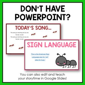 Screenshots of Today's Song and Sign Language slides below Don't Have PowerPoint title text. You can also edit and teach your storytime in Google Slides, footer text.