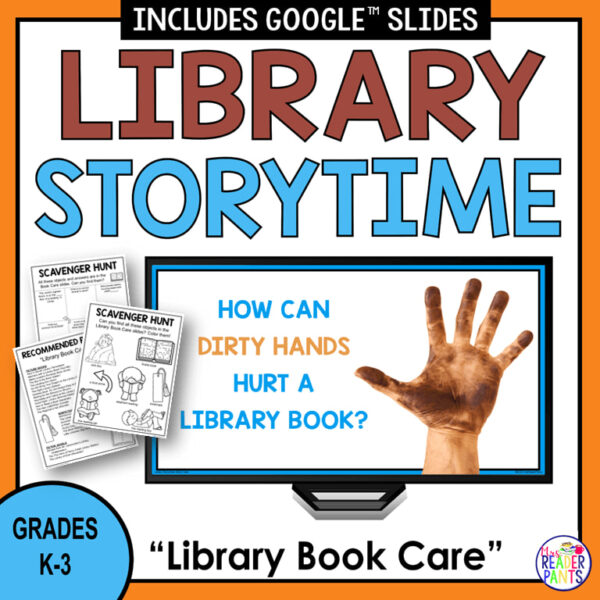 Screenshot of How Can Dirty Hands Hurt a Library Book slide with Scavenger Hunt and Recommended Reads printables on side. Library Storytime title text above, Library Book Care Grades K-3 footer text below.