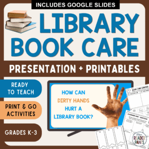 How Can Dirty Hands Hurt a Library Book slide with printable activities and text: Ready to teach, print and go activities, grades K-3.
