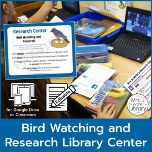 Center sign and students working at center with icons for editable product for Google Drive or Classroom. Bird Watching and Research Library Center text below.
