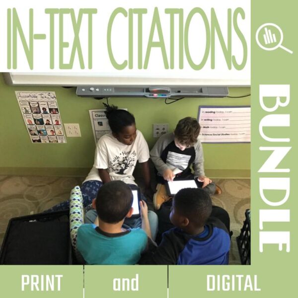 Photo of 4 students sitting on floor below smartboard looking at 2 tablet screens. In-Text Citations Bundle Print and Digital text around border of image.