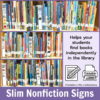 Slim nonfiction signs on library shelves. Text box reads Helps your students find books independently in the library.