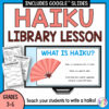 What is Haiku slide with Scavenger Hunt & Recommended Reads printable. Says Haiku Library Lesson Grades 3-6 Teach your students to write a haiku!