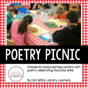 Photo of students working at library tables on red checked background. Text says Poetry Picnic, Standards-based learning centers with poetry celebrating food and drink.