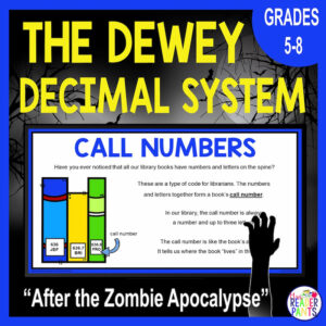 The Dewey Decimal System Grades 5-8 above Call Numbers slide. After the Zombie Apocalypse on bottom.