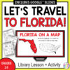 Let's travel to Florida above screenshot of Florida on a Map on monitor. Grades 2-5 Library Lesson + Activity with scavenger hunt screenshots on side.