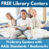 Students reading on cushions with text: 11 Library Centers with AASL Standards + Bookmarks.